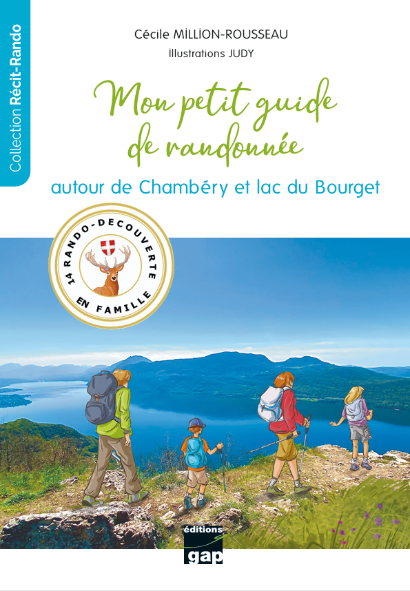 Raconte-moi la montagne : mon petit guide de randonnées autour de Chambéry